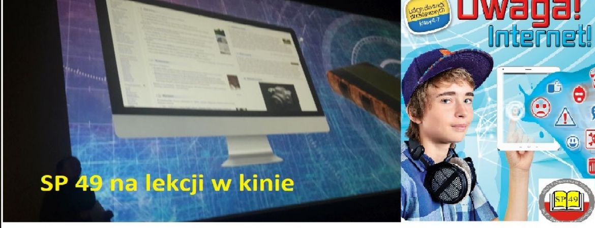 Lekcja w kinie -"Uwaga! Internet”.